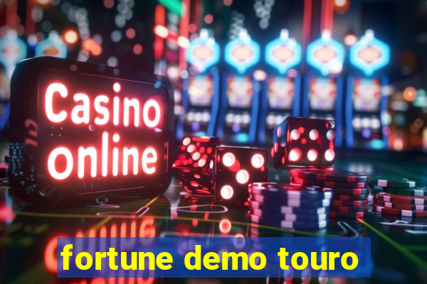 fortune demo touro